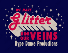 Load image into Gallery viewer, Glitter in our Veins- HDP
