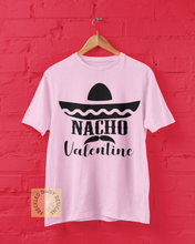 Load image into Gallery viewer, NACHO VALENTINE
