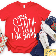 Load image into Gallery viewer, Dear Santa, I can explain
