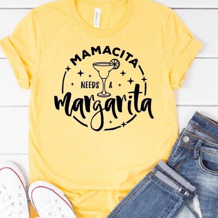 Mamacita needs a Margarita