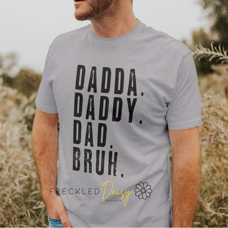 Dadda to Bruh