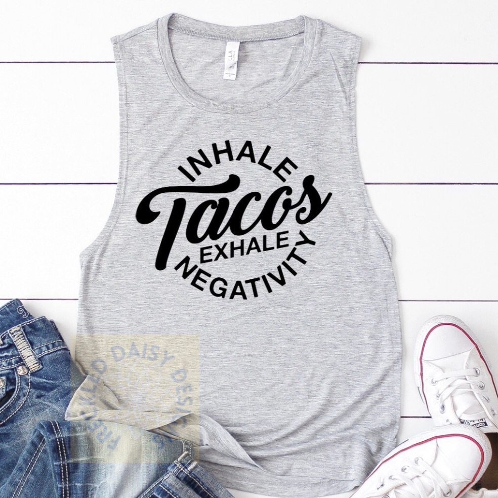Inhale Tacos, Exhale Negativity